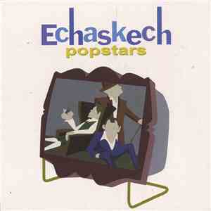 Echaskech - Popstars download flac