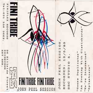 Fini Tribe - John Peel Session 12/5/85 download flac