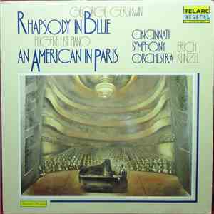 Gershwin - Erich Kunzel And Cincinnati Symphony Orchestra - Rhapsody In Blue, An American In Paris download flac