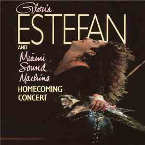 Gloria Estefan And Miami Sound Machine - Homecoming Concert download flac