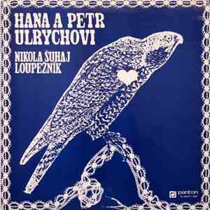Hana A Petr Ulrychovi - Nikola Šuhaj Loupežník download flac