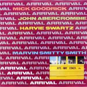 Harvie Swartz, Mick Goodrick, John Abercrombie, Marvin "Smitty" Smith - Arrival download flac