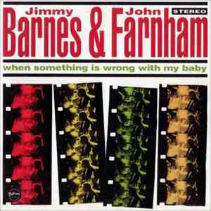 Jimmy Barnes & John Farnham - When Something Is Wrong With My Baby download flac