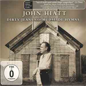 John Hiatt - Dirty Jeans And Mudslide Hymns download flac