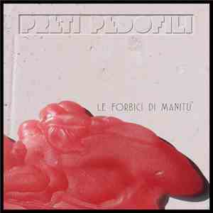 Le Forbici Di Manitù - Preti Pedofili download flac