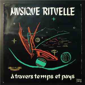 Lydia Karine, Nelly Caron, Guillemette Boyer, Monique Matagne, Louis Dillies - Musique Rituelle, A Travers Temps Et Pays download flac