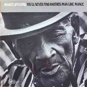 Mance Lipscomb - You'll Never Find Another Man Like Mance download flac