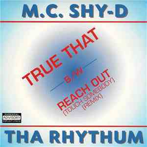 M.C. Shy-D / Tha Rhythum - True That / Reach Out (Touch Somebody) (Remix) download flac