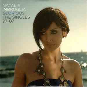 Natalie Imbruglia - Glorious The Singles 97-07 download flac