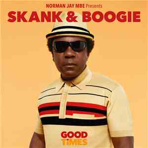 Norman Jay MBE - Skank & Boogie (Good Times) download flac
