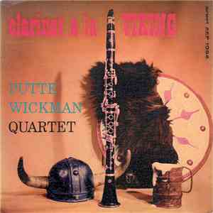 Putte Wickman Quartet, Putte Wickman - Clarinet A La Viking download flac