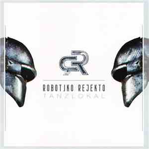 Robotiko Rejekto - Tanzlokal download flac