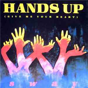 Sway  - Hands Up (Give Me Your Heart) download flac