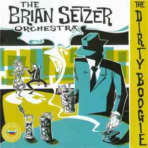 The Brian Setzer Orchestra - The Dirty Boogie download flac