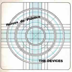The Devices - Heroes de Plastico download flac