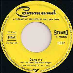 The Robert DeCormier Singers - Dang Me / Busted download flac