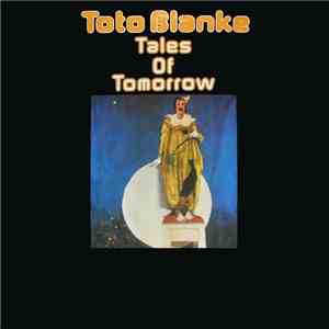 Toto Blanke - Tales Of Tomorrow download flac