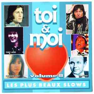 Various - Toi & Moi - Les Plus Beaux Slows - Volume 8 download flac