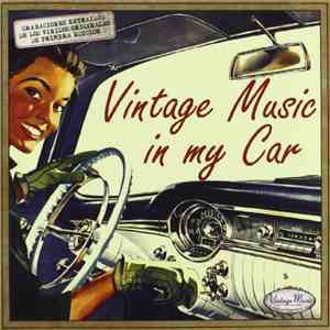 Various - Vintage Music In My Car download flac