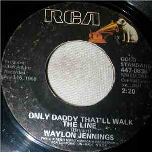 Waylon Jennings - Only Daddy That'll Walk The Line / Brown Eyed Handsome Man download flac