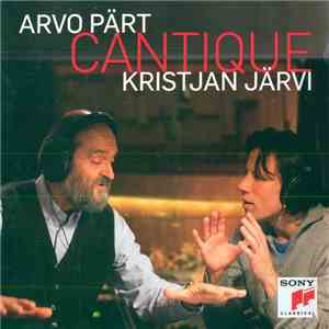 Arvo Pärt / Kristjan Järvi - Cantique download flac