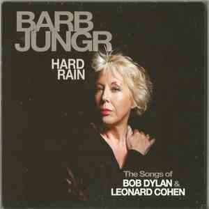 Barb Jungr - Hard Rain (The Songs Of Bob Dylan & Leonard Cohen) download flac