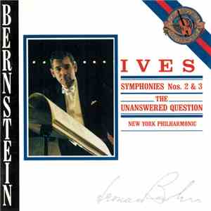 Bernstein, Ives, New York Philharmonic - Symphonies Nos. 2 & 3; The Unanswered Question download flac