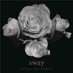 Blue October  - Sway download flac