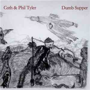 Cath & Phil Tyler - Dumb Supper download flac