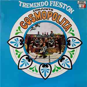 Conjunto Cosmopolita - Tremendo Fieston download flac
