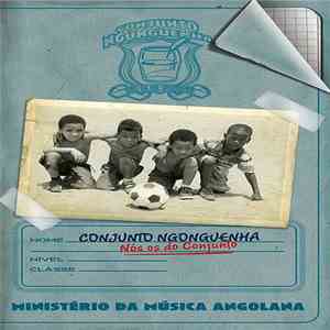 Conjunto Ngonguenha - Nós Os Do Conjunto download flac