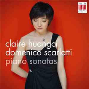 D. Scarlatti, Claire Huangci - Piano Sonatas download flac