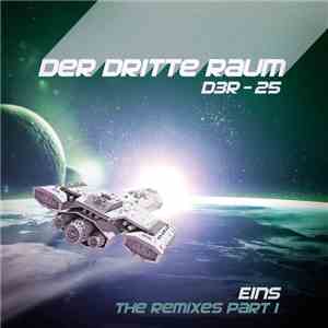 D3R - 25 EINS - Remixes Pt.1 download flac