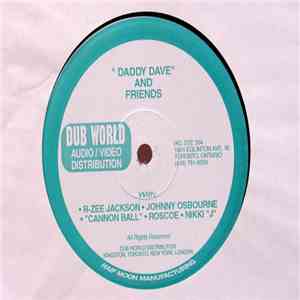 Daddy Dave And Friends, R. Zee Jackson, Johnny Osbourne, Cannon Ball , Nikki J - Daddy Dave And Friends download flac
