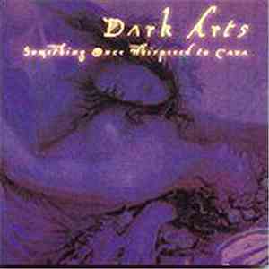 Dark Arts - Something Once Whispered To Cava download flac