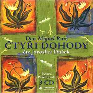 Don Miguel Ruiz | Jaroslav Dušek , Pavel Steidl - Čtyři Dohody download flac