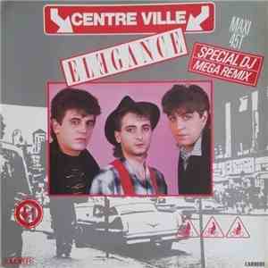 Elegance  - Centre Ville (Mega-Remix) download flac