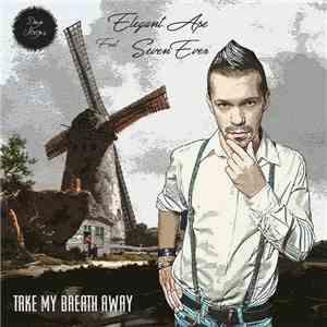 Elegant Ape Feat. SevenEver - Take My Breath Away download flac