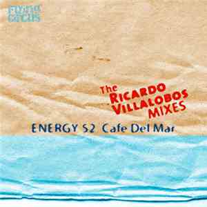 Energy 52 - Café Del Mar (The Ricardo Villalobos Remixes) download flac
