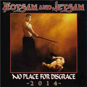Flotsam And Jetsam - No Place For Disgrace 2014 FLAC album
