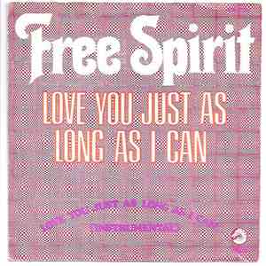 Free Spirit  - Love You Just As Long As I Can download flac