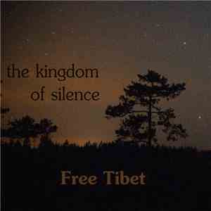 Free Tibet - The Kingdom Of Silence download flac
