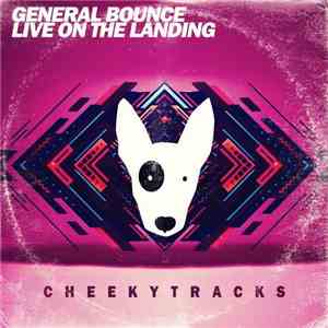 General Bounce - Live On The Landing download flac
