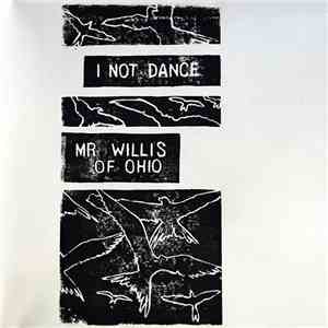 I Not Dance / Mr. Willis Of Ohio - I Not Dance / Mr. Willis Of Ohio download flac
