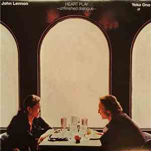 John Lennon, Yoko Ono - Heart Play -Unfinished Dialogue download flac