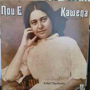 Kaha'i Topolinski - Nou E Kawena (For You Kawena) download flac