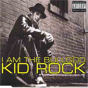 Kid Rock - I Am The Bullgod download flac