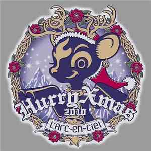L'Arc~en~Ciel - Hurry Xmas 2010 download flac
