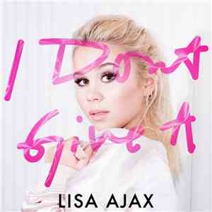 Lisa Ajax - I Don't Give A download flac