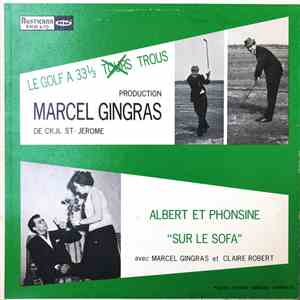 Marcel Gingras, Claire Robert - Le Golf / Albert Et Phonsine download flac